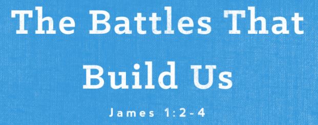 The Battles That Build Us